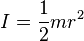 I = \frac{1}{2}mr^2